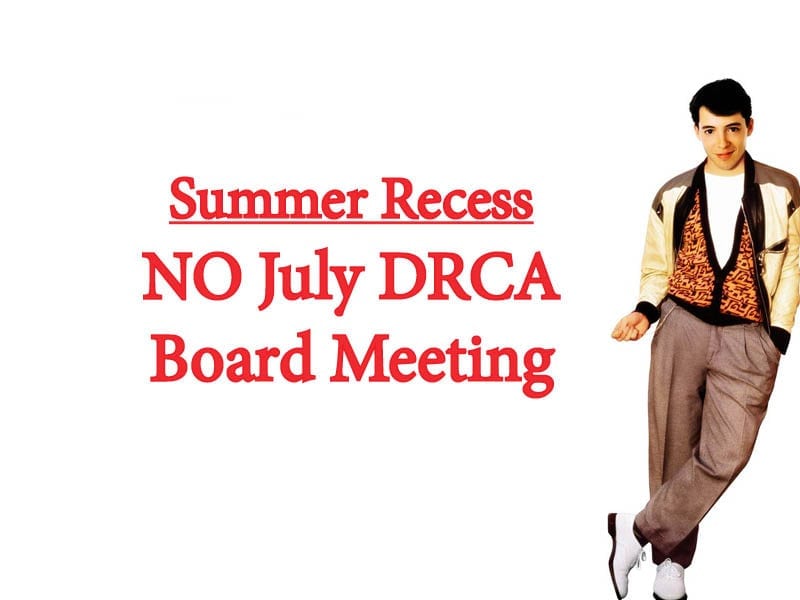 No July DRCA Board Meeting