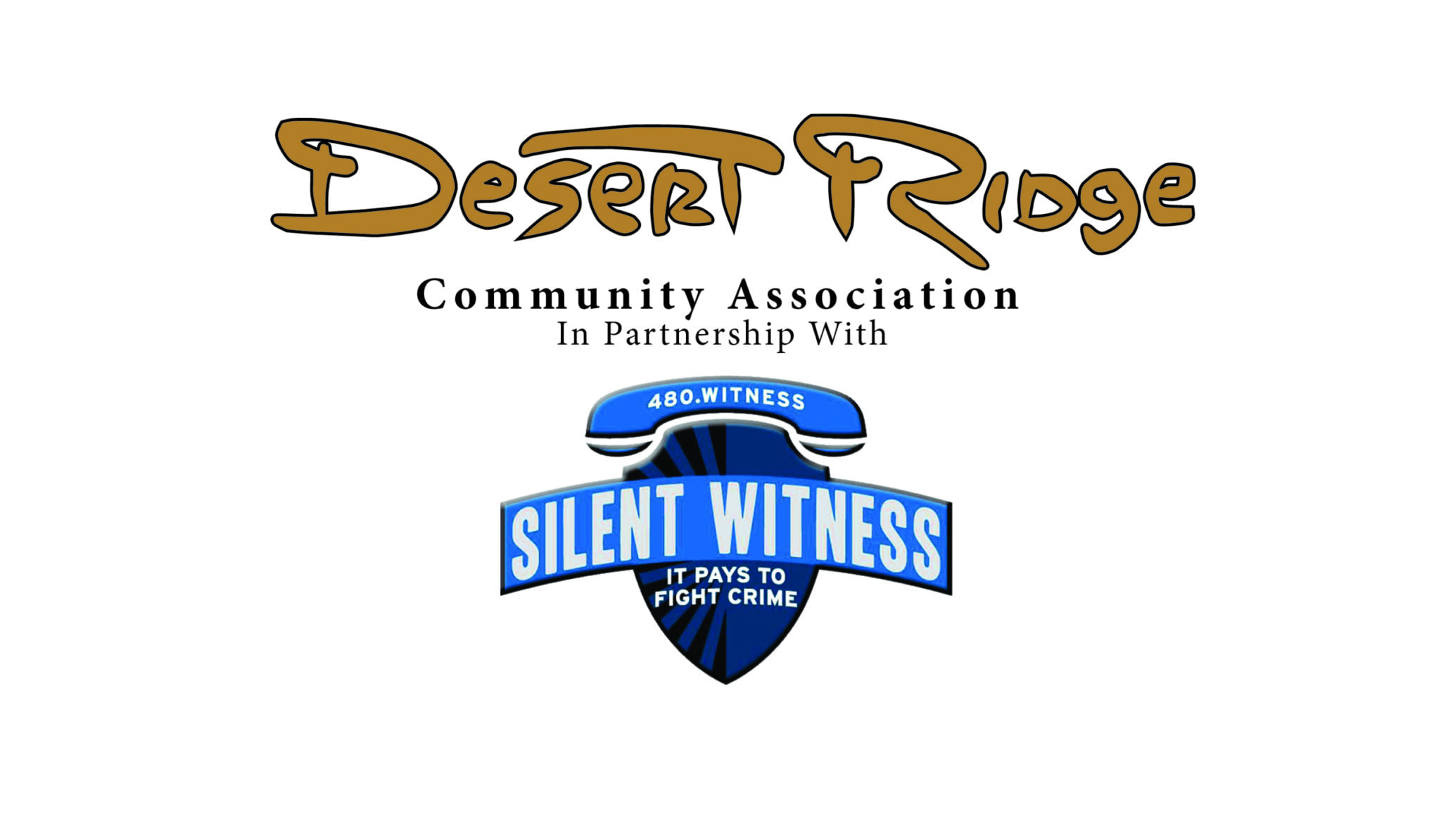 “Crime Doesn’t Pay In Desert Ridge…Reporting It Does!” – Click to watch video