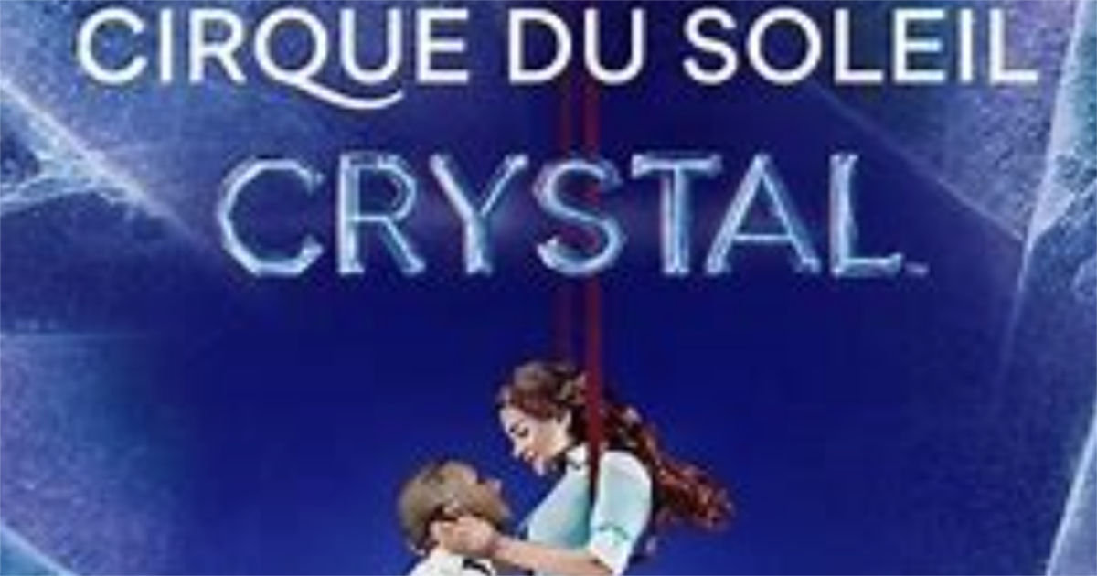 Cirque Du Soleil – Crystal